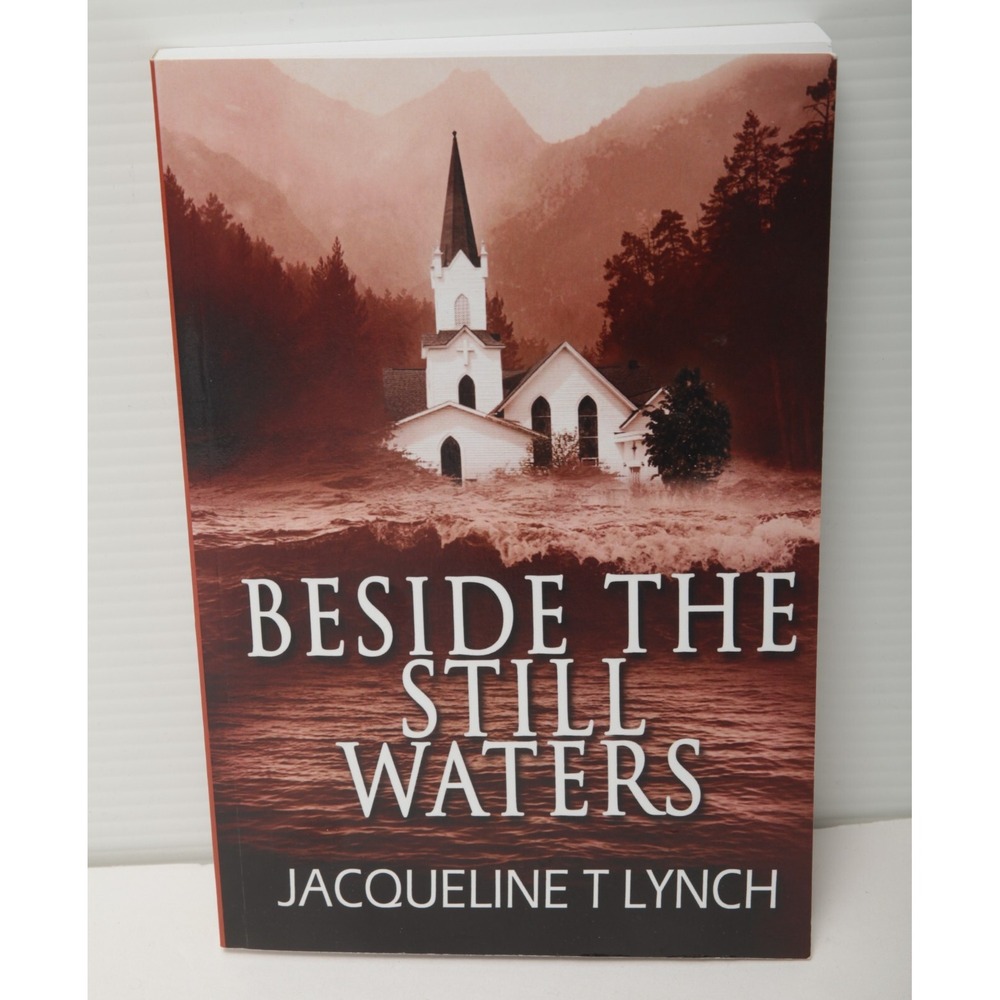 Jacqueline T Lynch Beside The Still Waters Book Adult Paperback Brown History